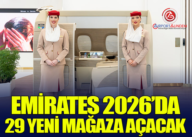 Emirates 2026’da 29 Yeni Mağaza Açacak