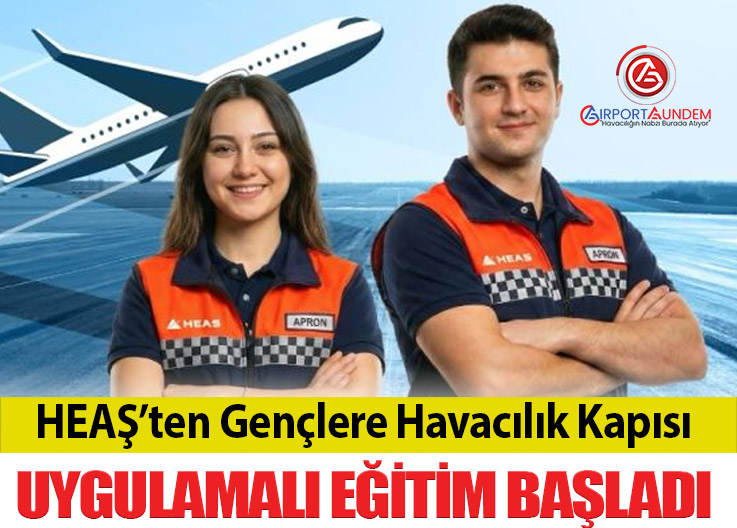 HEAŞ’ten Gençlere Havacılık Kapısı: Uygulamalı Eğitim Başladı