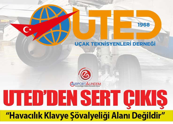 Havacılıkta Dezenformasyon Uyarısı: UTED’den Net Mesaj