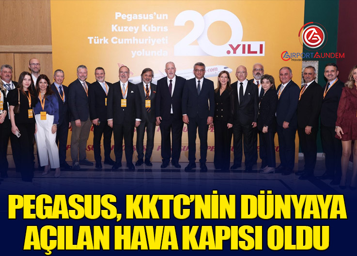 Pegasus, KKTC’nin Dünyaya Açılan Hava Kapısı Oldu