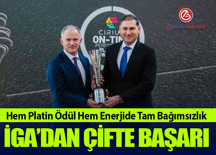 Selahattin Bilgen Liderliğinde İGA İstanbul Havalimanı’na Platin Ödül