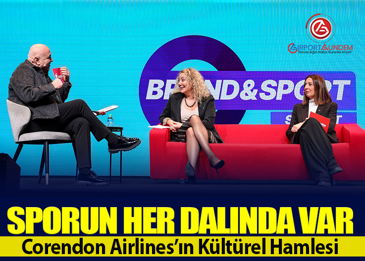 Sporun Her Dalında Var: Corendon Airlines’ın Kültürel Hamlesi