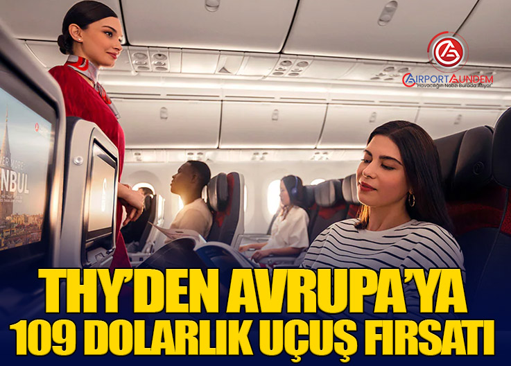THY’den Avrupa’ya 109 Dolarlık Uçuş Fırsatı