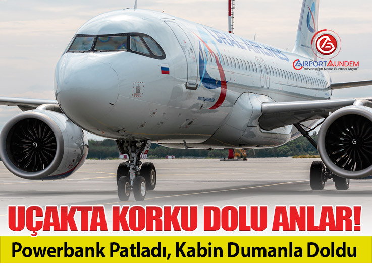 Ural Airlines Seferinde 20 Dakikada Kabin Yangını Çıktı