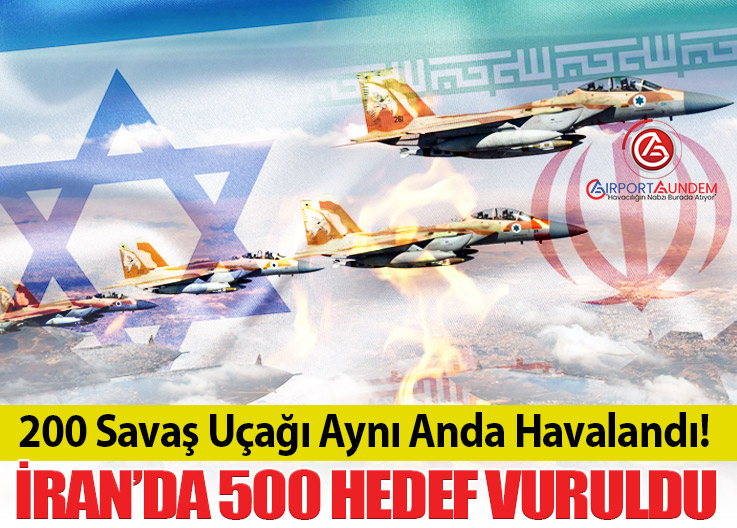 ABD ve İsrail’den İran’a 200 Uçaklı Hava Operasyonu: 500 Hedef Vuruldu