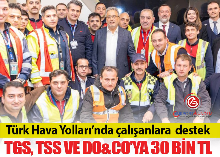 Ahmet Bolat duyurdu: Yer hizmetleri çalışanlarına 30 bin TL destek