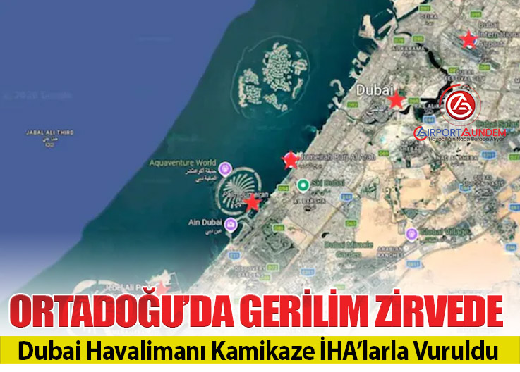 İran’dan Misilleme: Dubai Uluslararası Havalimanı Vuruldu
