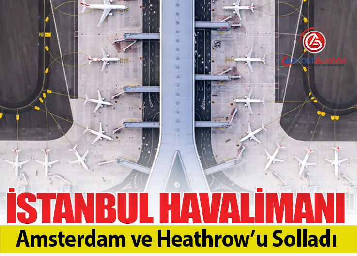İstanbul Havalimanı Günlük 1.303 Uçuşla Lider