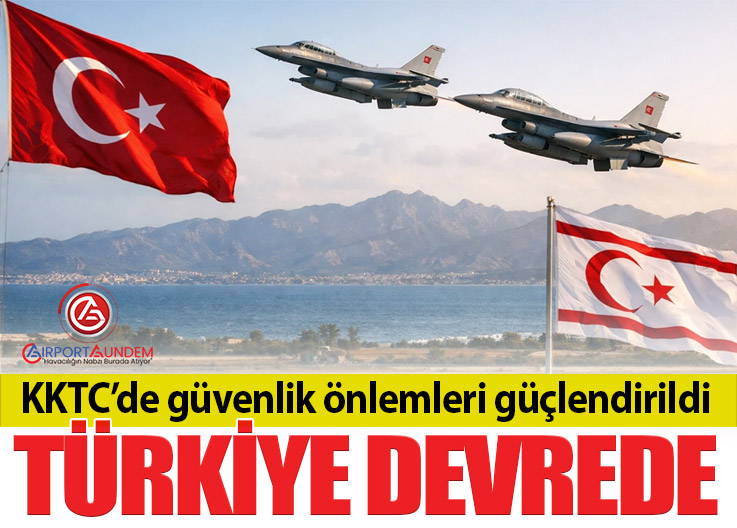 KKTC’ye 6 F-16 ve hava savunma sistemi konuşlandırıldı