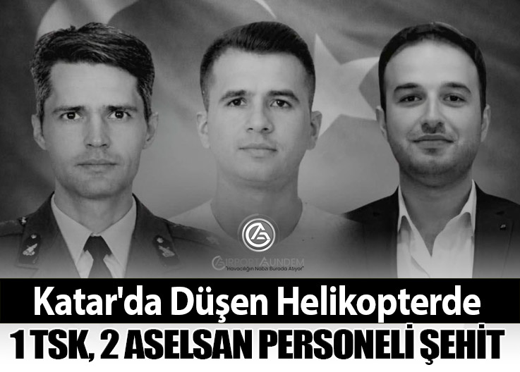 Katar'da Düşen Helikopterde 1 TSK, 2 ASELSAN Personeli Şehit