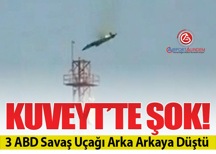 Kuveyt’te 3 ABD F-15E Savaş Uçağı Düştü