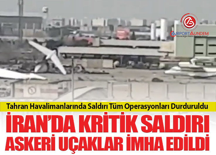Mehrabad Havalimanı’na saldırı: 16 uçak imha edildi
