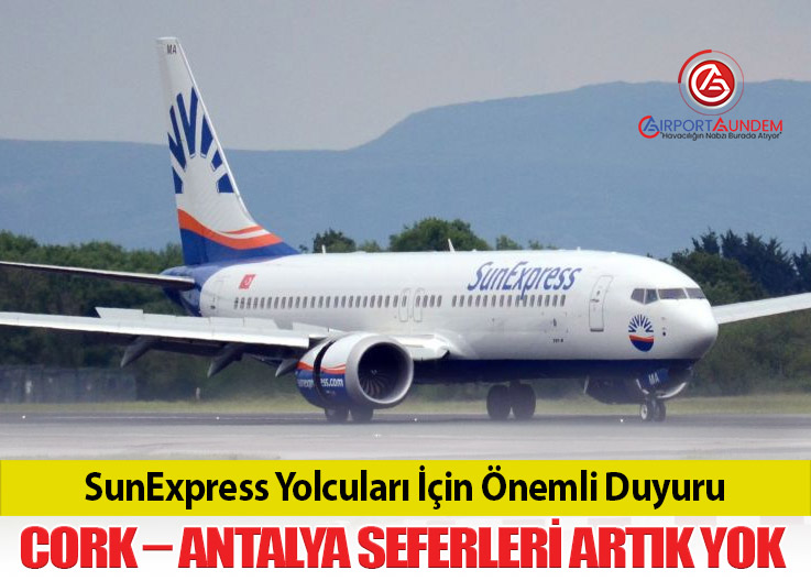 SunExpress, 2026 Yazında Cork–Antalya Uçuşlarını İptal Etti