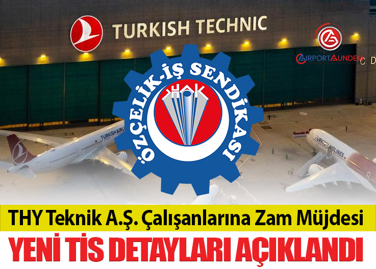 THY Teknik A.Ş. Çalışanlarına %14 Zam ve Sosyal Hak Artışı