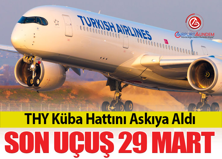 Türk Hava Yolları Küba Uçuşlarını Geçici Olarak Durdurdu