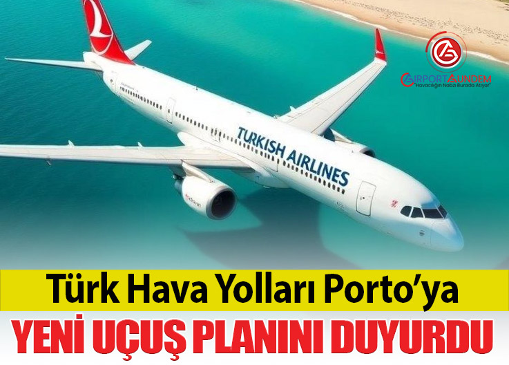 Türk Hava Yolları Porto Hattına Haftada 17 Ek Sefer