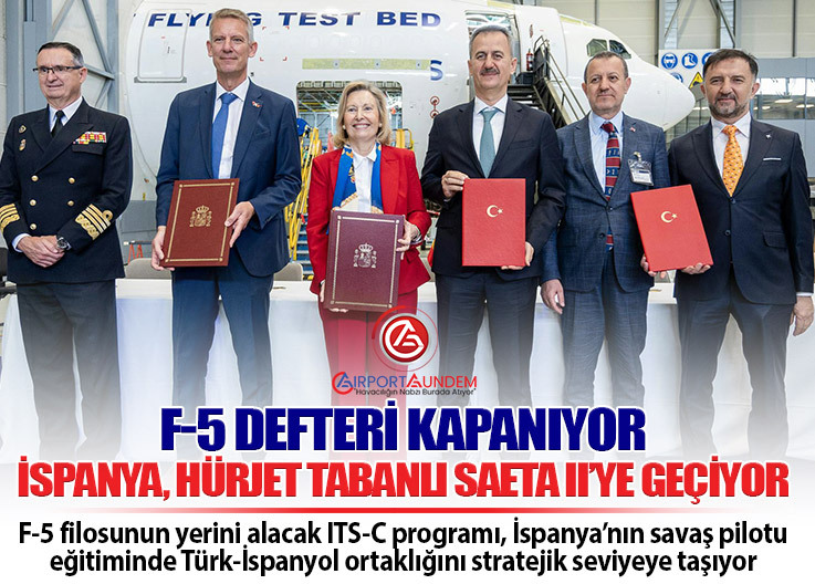 Airbus-HÜRJET Ortaklığı Resmileşti: İspanya F-5 Filosunu SAETA II ile Yeniliyor