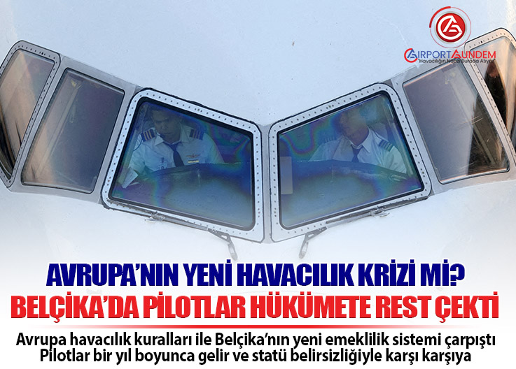 Belçika’da Pilot Krizi Derinleşti: 65 Yaş Uçuş Yasağı, 66 Emeklilik Şartı