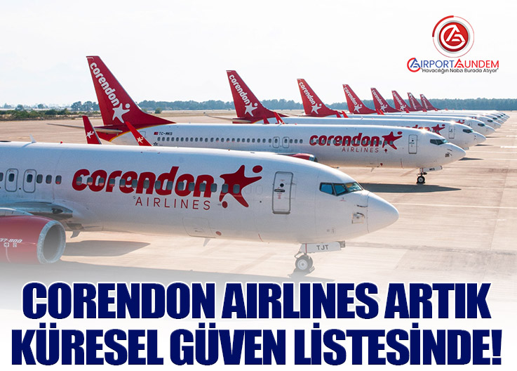 Corendon Airlines’a YYS (AEO) Sertifikası