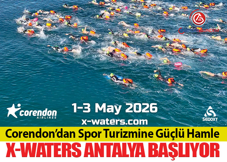 Corendon Airlines’tan Spor Turizmine Destek: X-WATERS Antalya 2026 İçin Geri Sayım