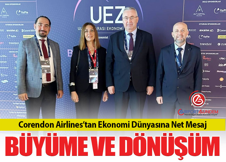 Corendon Airlines’tan Uluslararası Ekonomi Zirvesi 2026’ya Güçlü Katılım