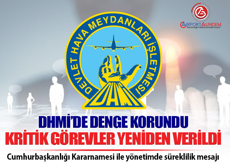 DHMİ’de Üst Düzey Atamalar Resmileşti