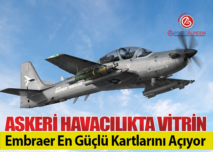 Embraer, KC-390 ve A-29 uçaklarını FIDAE 2026’da sergileyecek