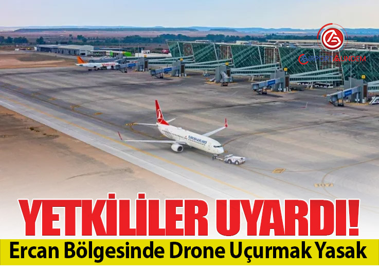 Ercan Havalimanı Çevresinde Drone Yasağı 1 Ay Daha Uzatıldı