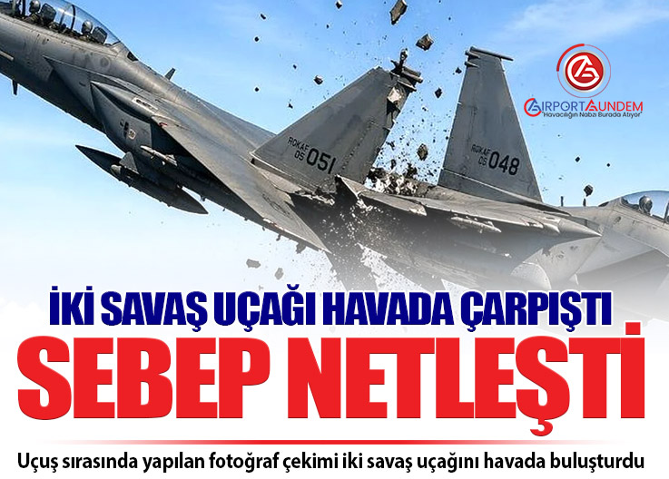 F-15K çarpışmasının perde arkası ortaya çıktı