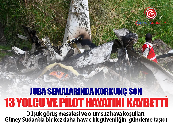 Güney Sudan’da Uçak Faciası: Juba Yakınlarında 14 Kişi Hayatını Kaybetti