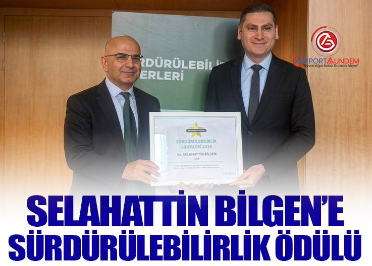 İGA CEO’su Selahattin Bilgen, Türkiye’nin Sürdürülebilirlik Liderleri Arasında