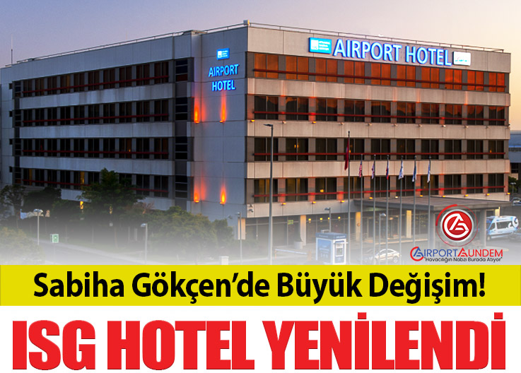 ISG Airport Hotel 17. Yılında Dijital Dönüşüme Girdi