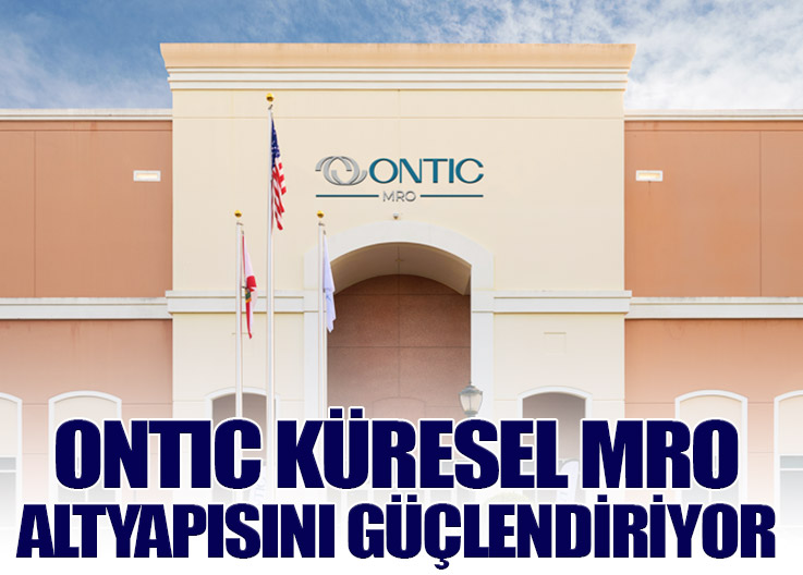 Ontic, MRO Americas 2026’da Yeni Ortaklık ve Yatırımlarını Duyuracak