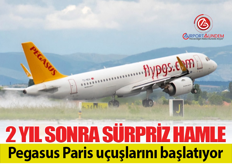 Pegasus, İstanbul, Paris Charles de Gaulle hattını yeniden açıyor