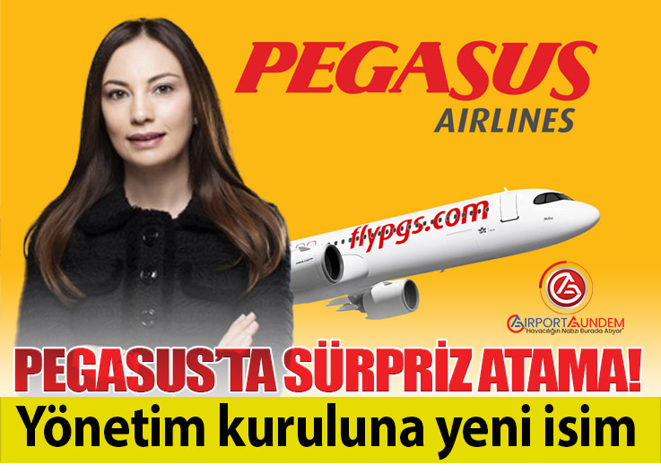 Pegasus’ta Yeni Atama: Neyran Arslantürk Bağımsız Yönetim Kurulu Üyesi Oldu