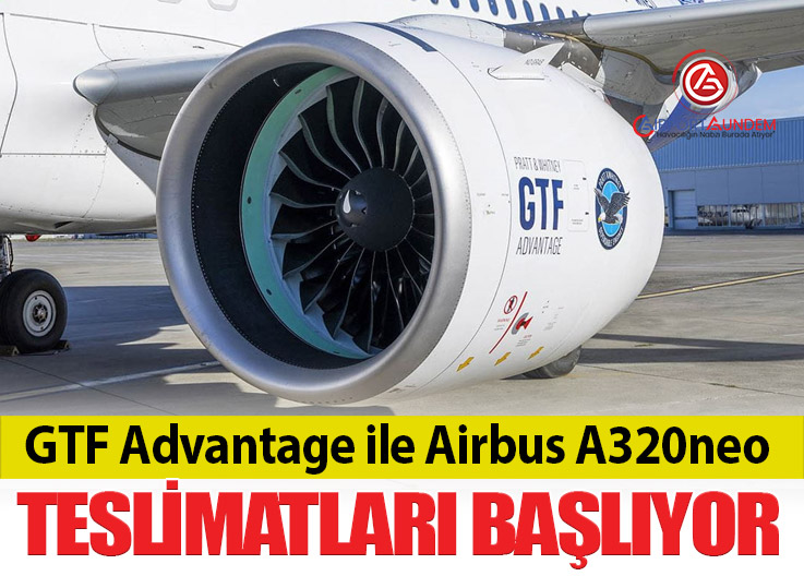 Pratt & Whitney GTF Advantage Motoru EASA Sertifikası Aldı