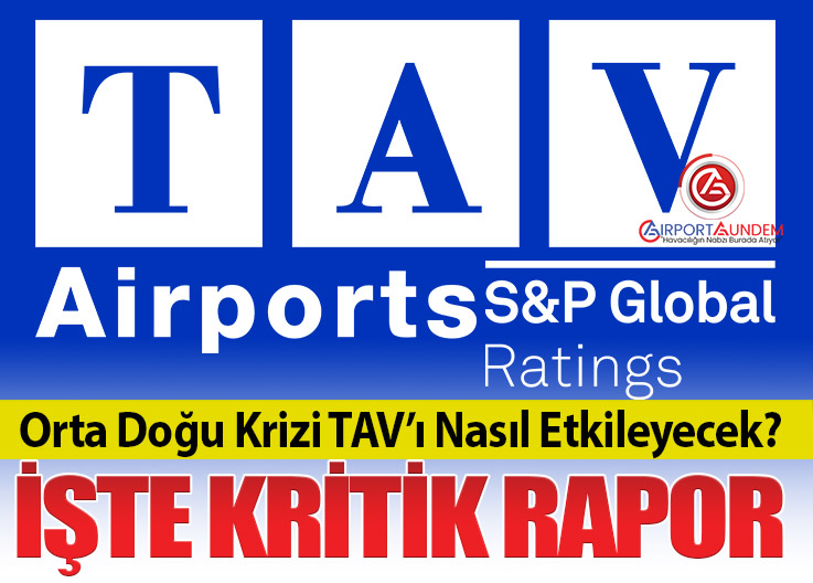 S&P Global Ratings TAV Havalimanları Notunu ‘BB’ Olarak Teyit Etti