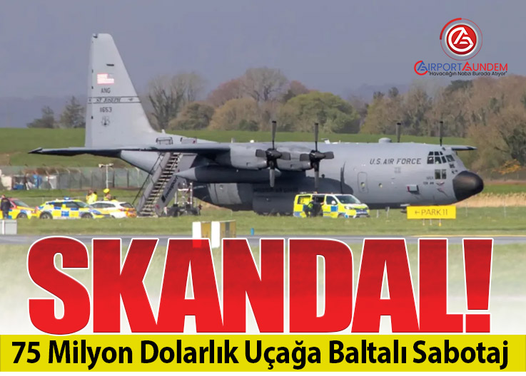 Shannon Havalimanı’nda C-130 Uçağa Baltalı Saldırı