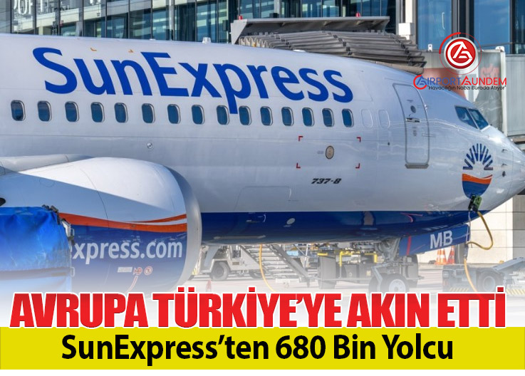 SunExpress Yaz Sezonuna Güçlü Başladı: 250 Noktaya Ulaştı