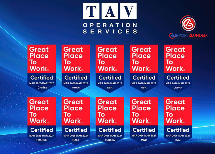 TAV-Operation-Services-10-Ülkede-“Great-Place-To-Work”-Sertifikası-Aldı-AİRPORTGUNDEM