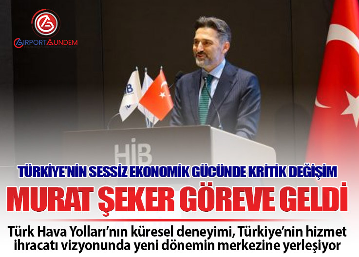 THY Başkanı Murat Şeker, Hizmet İhracatçıları Birliği Başkanı Seçildi