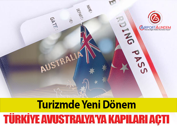 Türkiye, Avustralya vatandaşlarına 90 gün vize muafiyeti tanıdı