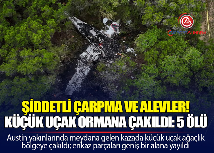 Cessna 421C Teksas’ta Ormana Düştü: 5 Kişi Hayatını Kaybetti