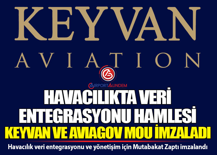 Havacılık Veri Sistemlerinde Yeni Ortaklık: KEYVAN ve AviaGov Güçlerini Birleştirdi