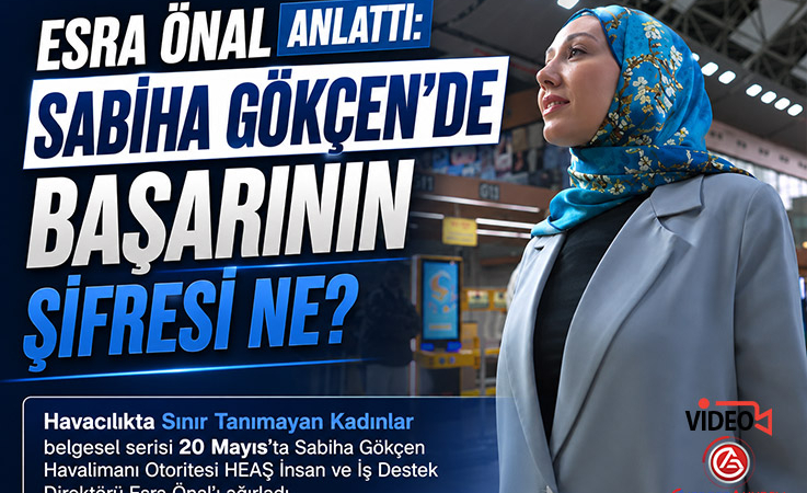 Havacılıkta Kadın Liderlerin Yükselişi: Esra Önal’ın Dikkat Çeken Açıklamaları