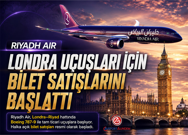 Riyadh Air Resmen Başladı! Londra–Riyad Hattında Yeni Dönem