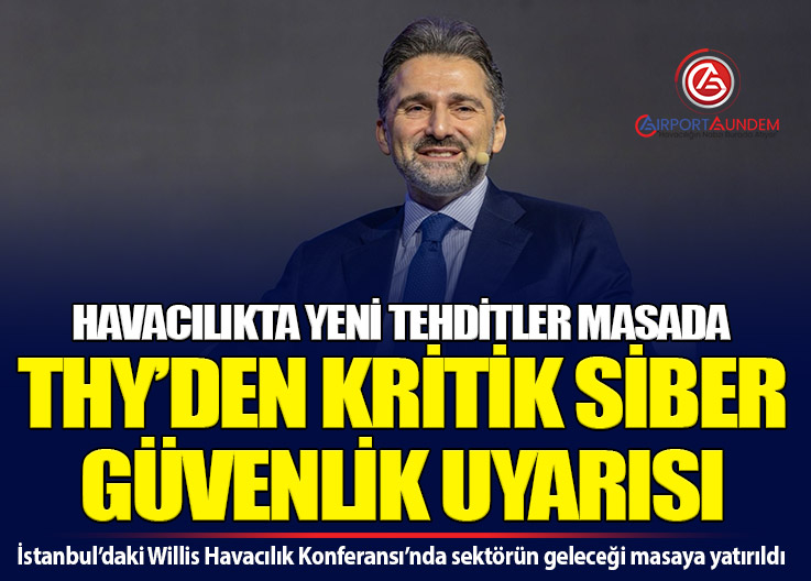 THY Yönetim Kurulu Başkanı Murat Şeker: Havacılıkta Risk Yönetimi Artık Ortak Aklın Konusu
