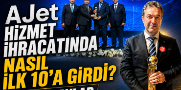 AJet Hizmet İhracatında İlk 10'da