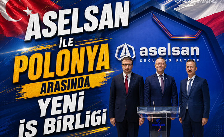 ASELSAN ile Polonya Arasında Yeni İş Birliği