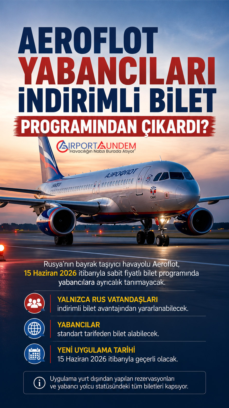 Aeroflot Yabancıları İndirimli Bilet Programından Çıkardı? 1 Havacılık Haberleri Aeroflot Aeroflot, 15 Haziran 2026 itibarıyla sabit fiyatlı bilet programını yalnızca Rus vatandaşlarına açtı. Yabancılar standart tarifeden bilet alabilecek.